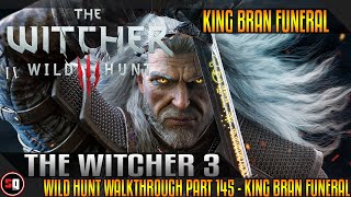 The Witcher 3 Wild Hunt Walkthrough Part 145 - King Bran Funeral