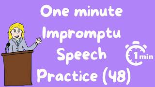 Try This One Minute Speech Challenge! - One minute impromptu speech practice  - 48