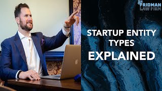 Startup Entity Types Explained: LLC s, Corporations, Sole Proprietorships 