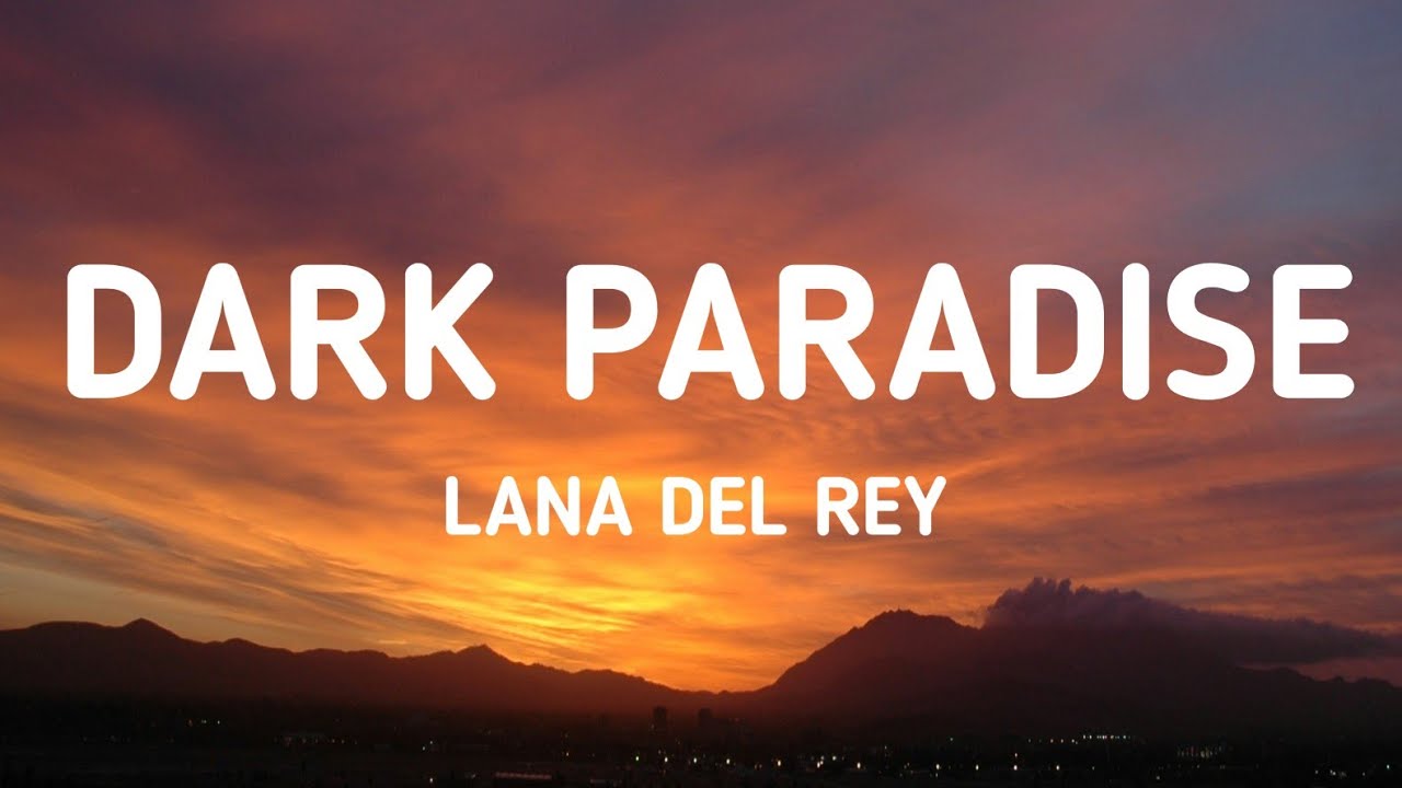 Lana Del Rey Dark Paradise Tekst