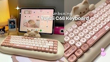 unboxing the cutest cat keyboard from Yunzii (C68 Keyboard) 𐙚⋆˙˚◞♡ 📦🐱