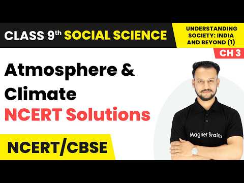 Atmosphere and Climate - NCERT Solutions | Class 9th Social Science (Part 1) | Chapter 3 | CBSE