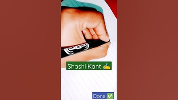 Shashikant signature ✍️ done ✅ #shorts #viral #ytshorts #youtubeshorts #calligraphy #autographs #art