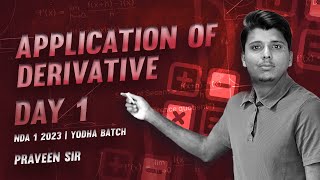 APPLICATION OF DERIVATIVE  DAY 1  | NDA MATHS  | NDA 1 2023 | FREE NDA COACHING