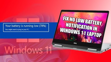 How to Fix No Low Battery Notification in Windows 11 Laptop
