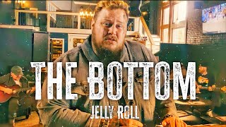 Jelly Roll - The Bottom (Lyrics)