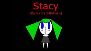 [OUTDATED/ORIGINAL FOUND] Scapegoat-P - Stacy (Remix by ZiltyFnati)
