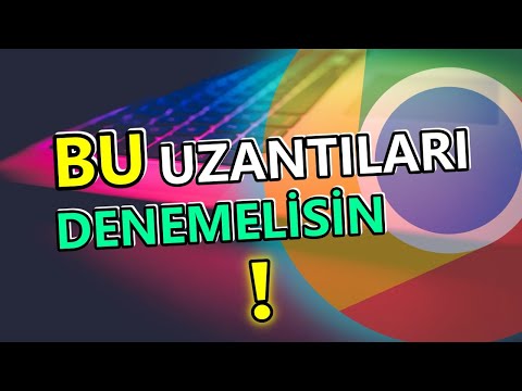 Bu CHROME EKLENTİLERİ'ni Mutlaka Denemelisiniz!!