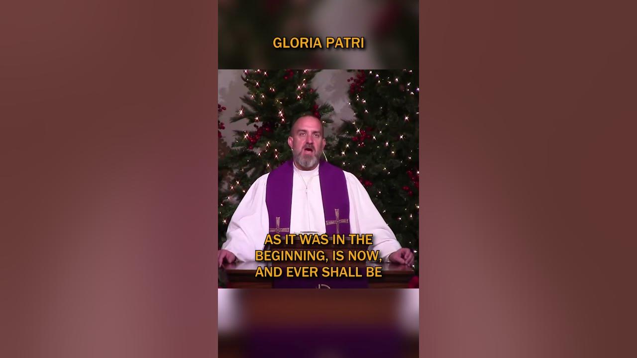 Gloria Patri 12/15/24 - Acapella