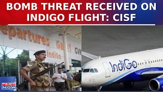 Indigo Flight Makes Emergency Landing: CISF Says They Received Bomb Threat, Search Underway | News