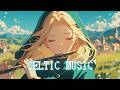 Celtic Music - Fantasy Worlds Awakened by Flute Melodies / Relaxing Medieval Mix for Work & Study