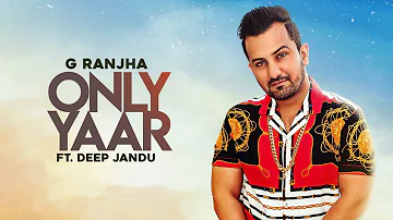 7. ONLY YAAR : G Ranjha (OFFICIAL AUDIO) Deep Jandu | From The Album - Cali Da Velly