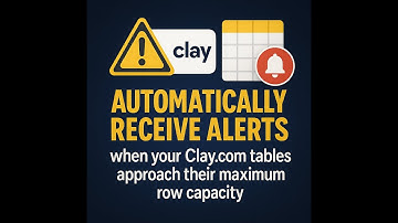 Alert Me When My Clay.com Tables Hit Max Rows