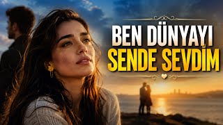 Ben Dünyayı Sende Sevdim - Duygusal Aşk Şarkısı - Peri L