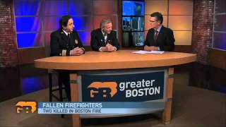Greater Boston Video: Boston Fire Leaders On Firefighting Operation And Department's Loss