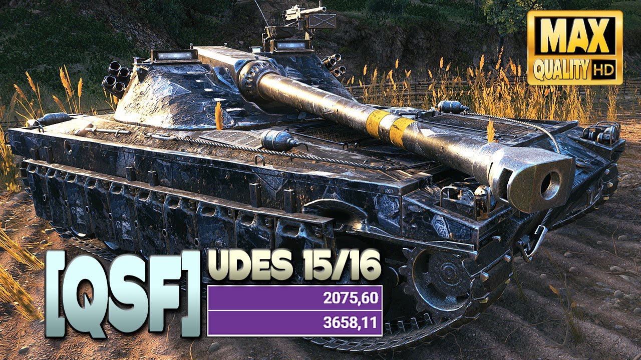 UDES 15/16: Когда тебе грозит смерть ... [QSF] - World of Tanks