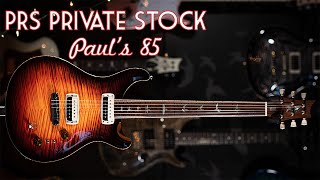 PRS Private Stock Paul's 85 Review