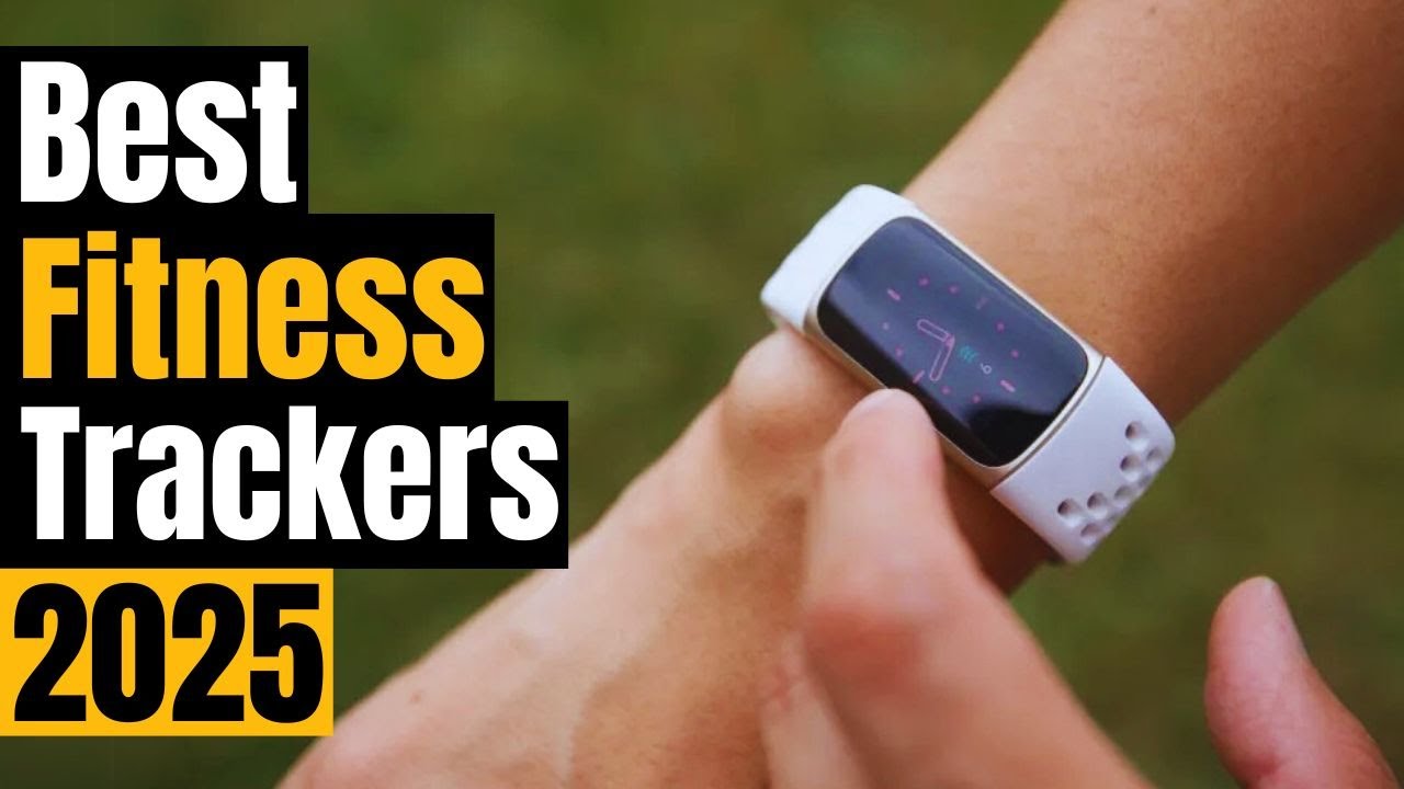 Best Fitness Tracker 2025
