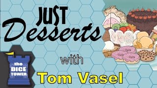 Just Desserts Review - with Tom Vasel