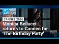 Monica Bellucci returns to Cannes for dark thriller 'The Birthday Party' • FRANCE 24 English
