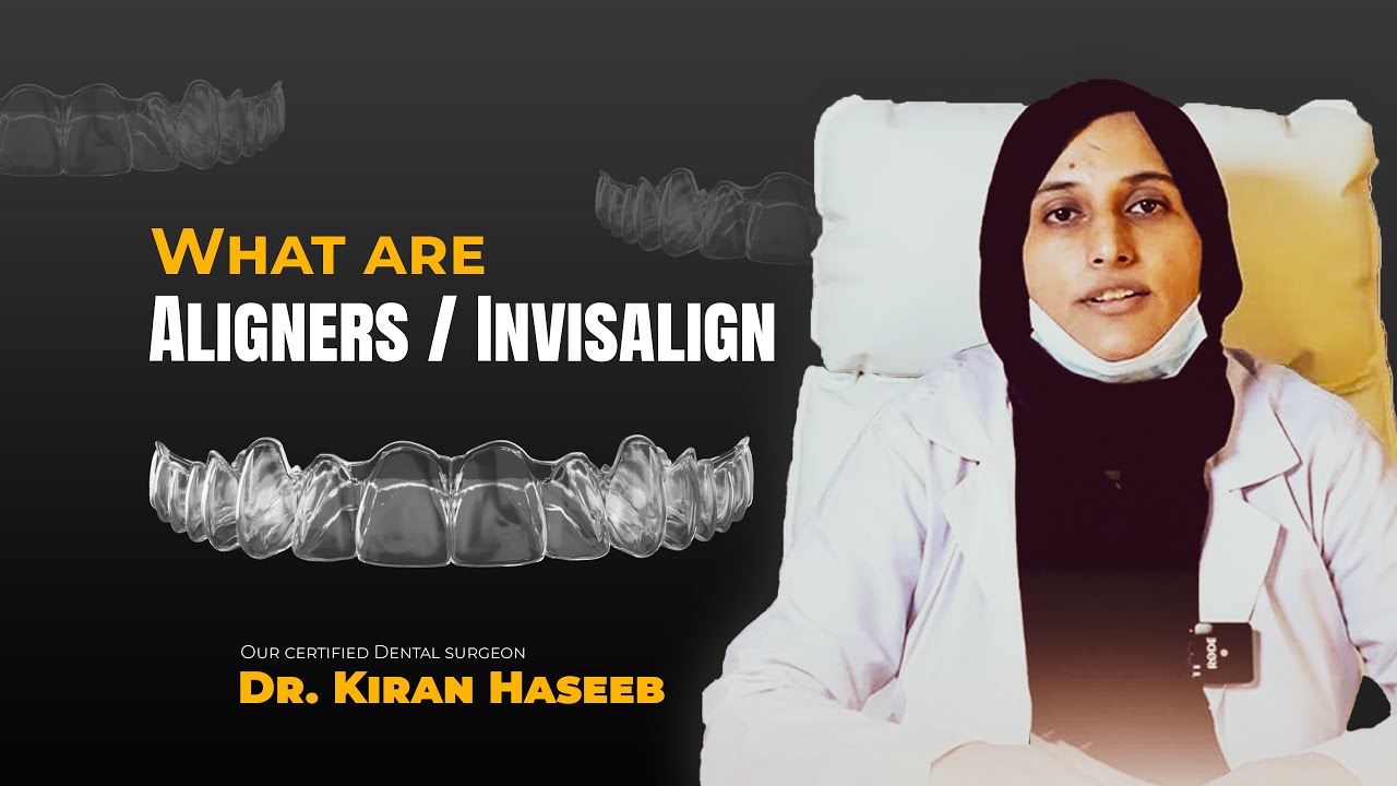 Teeth Aligners | Dr Kiran Haseeb | Invisalign in Pakistan - YouTube