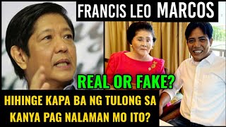 FRANCIS LEO MARCOS ANG TUNAY NA PAGKATAO | Historya