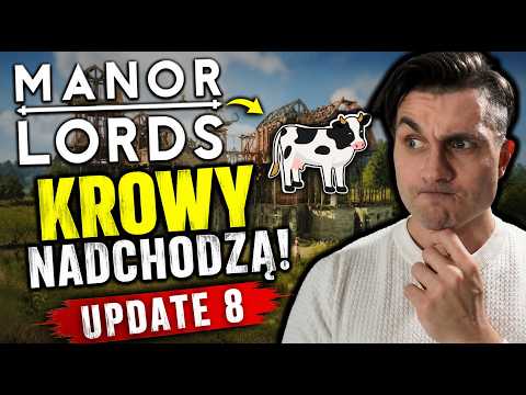 KROWY NADCHODZĄ DO MANOR LORDS! 🐄 UPDATE 8