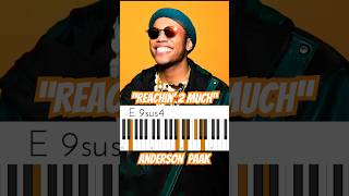 Anderson Paak “Reachin’ 2 Much” Chords 🔥🎹🔥 #Reachin2Much #AndersonPaak #musicianparadise
