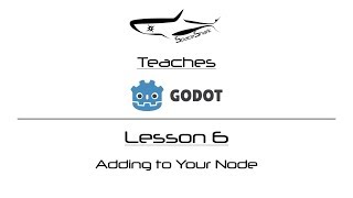 Godot 3.1 Visual Scripting - Lesson 6 - Adding to Your Node