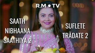 Saath Nibhaana Saathiya 2 - Promo | Suflete Trădate 2 - Promo Subtitrat în Română | R.M. TV