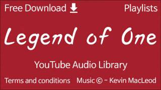 Legend of One | YouTube Audio Library