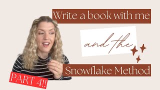 How to Write a Book | The Snowflake Method | Step 7&8