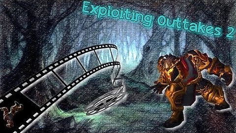 WoW Exploit/Exploration Outtakes 2 Patch 4.1.0a