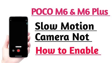 POCO M6 5G & M6 Plus 5G How to Enable Slow motion Camera Feature tips and tricks