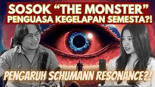 SOSOK 'THE MONSTER' PENGUASA KEGELAPAN SEMESTA, BUKAN SATAN/LUCIFER?! | PENGARUH SCHUMANN RESONANCE?