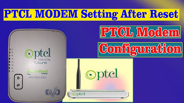 Configure PTCL Modem Settings After Reset