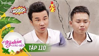 Mỹ Nhân Vào Bếp | Tập 110 | 50 Sắc Thái Ghen Của Soái Ca | Game Show Giải Trí Nấu Ăn 2018