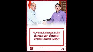 Mr. Om Prakash Meena Takes Charge as DRM of Madurai Division, Southern Railway  #breakingnews #new