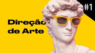 Curso Direção de Arte #1 - Introdução