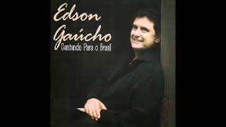 Edson Gaúcho - Cantando para o Brasil