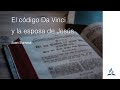 "El código Da Vinci y la esposa de Jesús" - Juan Surroca