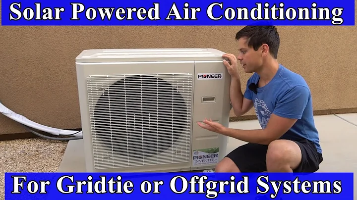 Solar Powered Air Conditioner Discussion for Gridtie or Offgrid Systems - DayDayNews
