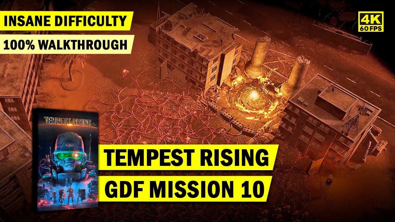 TEMPEST RISING • GDF MISSION 10 • INSANE DIFFICULTY • 100% WALKTHROUGH • 4K