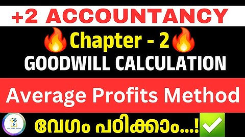 ✅Average Profits Method|Goodwill Calculation|Partnership Accounts|Plus Two Accountancy|In Malayalam