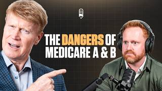 Why Having Only Original Medicare Parts A & B Is So Dangerous