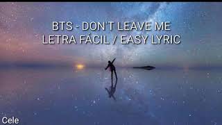 BTS - DON'T LEAVE ME (LETRA FÁCIL / EASY LYRIC)