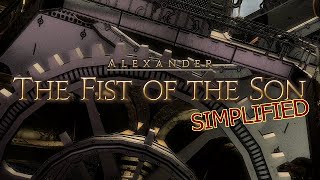 FFXIV Simplified - Alexander - The Fist of the Son [A5]