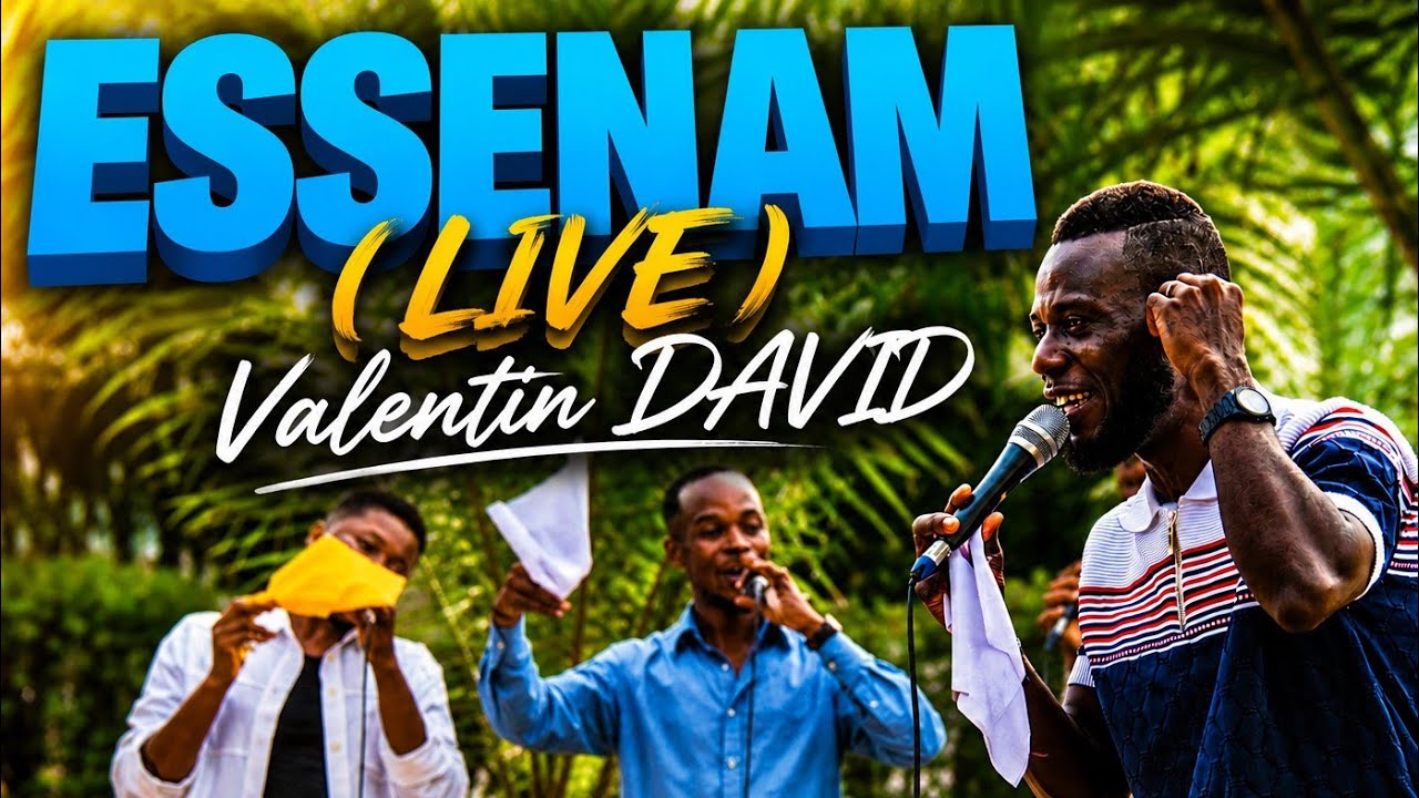 ESSENAM (LIVE) VALENTIN DAVID - VIDรO