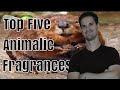 Top 5 Animalic Fragrances || Best Civet & Castoreum Fragrances