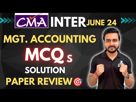 Management Accounting -Paper Solution MCQs - CMA Inter June 2024 Paper ...
